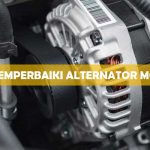 Cara Memperbaiki Alternator Mobil