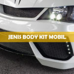 Jenis Body Kit Mobil